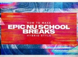 Sonic Academy How To Make Epic Nu School Breaks with Protoculture TUTORiAL