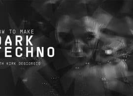 Sonic Academy How to Make: Dark Techno with Kirk Degiorgio TUTORiAL