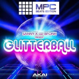 Akai Professional Sanny X & 8Fonk Presents Glitterball MPC Beats Expansion Mac Win Mpc Wav