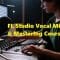 Skillshare FL Studio 20 Mixing and Mastering Vocals for Beginners TUTORiAL