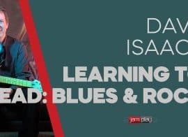 Truefire Dave Isaacs’ Learning to Lead: Blues & Rock Tutorial