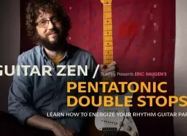 Truefire Eric Haugen’s Guitar Zen: Pentatonic Double-Stops Tutorial