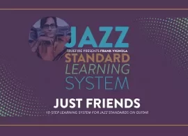 Truefire Frank Vignola’s Jazz Standard Learning System: Just Friends Tutorial