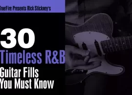 Truefire Rick Stickney’s 30 Timeless R&B Guitar Fills Tutorial