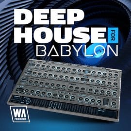 W. A. Production Deep House for Babylon