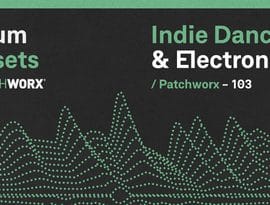 Loopmasters Patchworx Indie Dance and Electronica Serum Presets