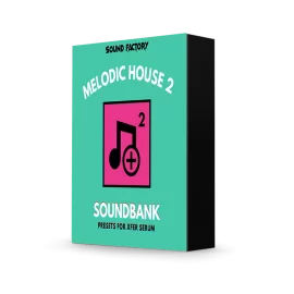 Sound Factory Melodic House 2 for Serum