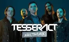 Nail The Mix – Tesseract