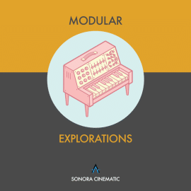 Sonora Cinematic Modular Explorations for Kontakt 6