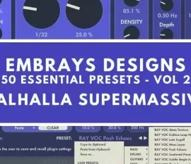 Embrays Designs 50 Presets Vol. 2 Valhalla Supermassive