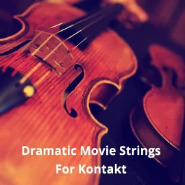 PastToFutureReverbs Dramatic Movie Strings for KONTAKT