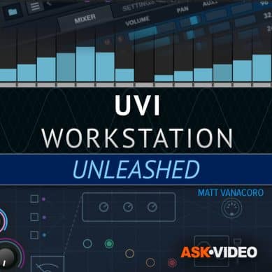 Ask Video UVI Workstation 101: UVI Workstation Unleashed TUTORiAL