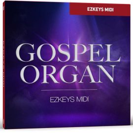 Toontrack GOSPEL ORGAN EzKeys Midi