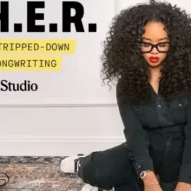 Studio Stripped-Down Songwriting with H.E.R TUTORiAL