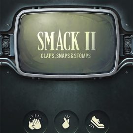 Big Fish Audio SMACK 2: Claps, Snaps & Stomps KONTAKT