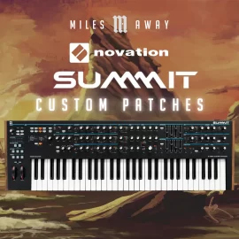 Miles Away 128 Custom Patches for Novation Summit