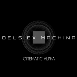 Cinematic Alpha Deus Ex Machina KONTAKT