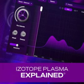 Groove3 iZotope Plasma Explained TUTORiAL