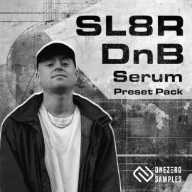 OneZero Samples OZ010 Sl8r DnB Serum Preset Pack WAV Serum Presets