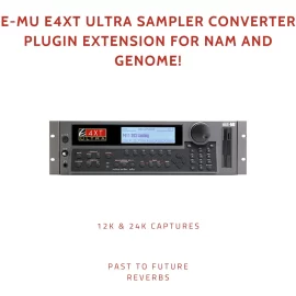 PastToFutureReverbs E-MU E4XT Ultra Sampler Converter Plugin Extension For NAM And Genome