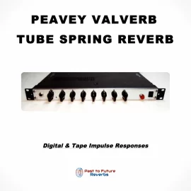 PastToFutureReverbs Peavey Valverb! (Rare Tube Spring Reverb) Impulse Responses (IRs) WAV