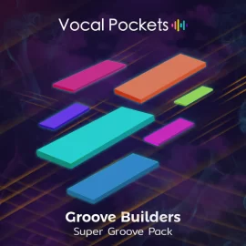 Vocal Pockets Groove Builders Super Groove Pack MIDI Grooves MiDi FL Studio Ableton Logic Files