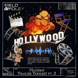 Field and Foley Modern Trailer Toolkit Vol. 2 WAV