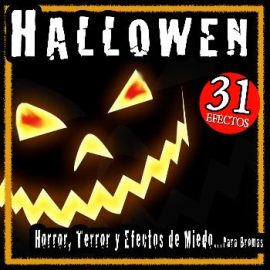 Halloween. Horror, Terror. 31 Efectos de Miedo Para Bromas FLAC