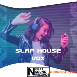 Next Sound Records Slap House Vox MULTiFORMAT