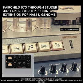 PastToFutureReverbs Fairchild 670 Through Studer J37 Tape Recorder Plugin Extension for NAM & Genome