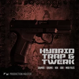 Production Master Hybrid Trap and Twerk WAV MiDi