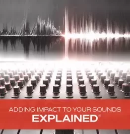 Groove3 Adding Impact to Your Sounds Explained TUTORiAL