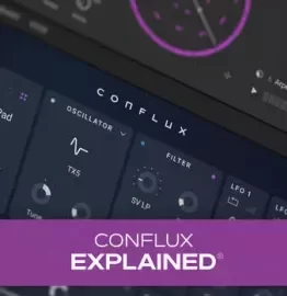 Groove3 Conflux Explained TUTORiAL