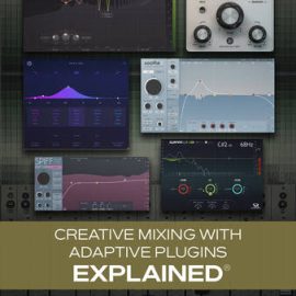 Groove3 Creative Mixing with Adaptive Plugins Explained TUTORiAL