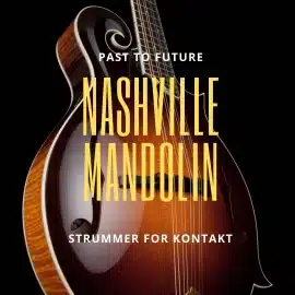 PastToFutureReverbs Nashville Mandolin Strummer For Kontakt! KONTAKT