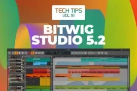 Sonic Academy Tech Tips Bitwig Studio 5.2 Special TUTORiAL