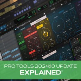 Groove3 Pro Tools 2024.10 Update Explained TUTORiAL