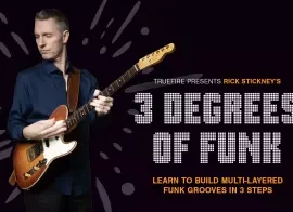 Truefire Rick Stickney’s Three Degrees of Funk Tutorial