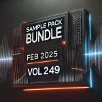 SAMPLE PACK BUNDLE (FEB 2025) VOL 249