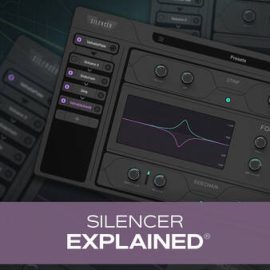 Groove3 Silencer Explained TUTORiAL