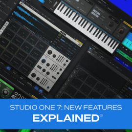 Groove3 Studio One 7 New Features Explained v2025.02 TUTORiAL